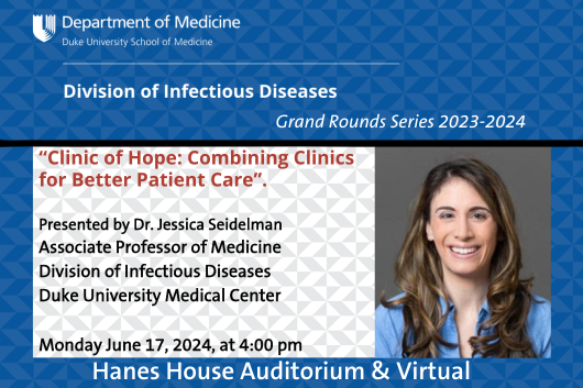 ID Grand Rounds, June 17, 2024 , Dr. Jessica Seidelman